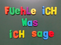 fühle ich was ich sage