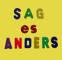 sag es anders