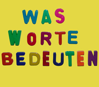 was Worte bedeuten